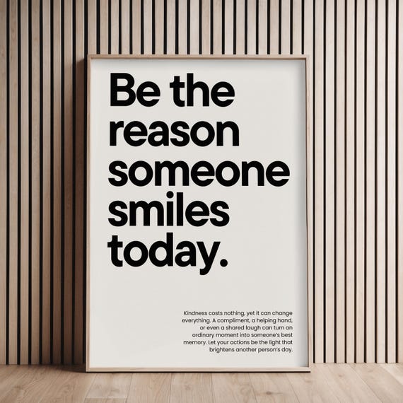 Be The Reason Someone Smiles Today Typography Poster