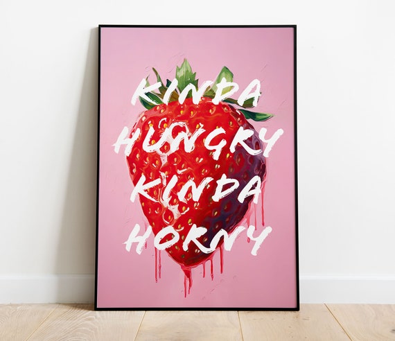 Hungry Horny Strawberry Wall Print Funny Wall Art Kitchen Wall Decor Prints Large Art Prints