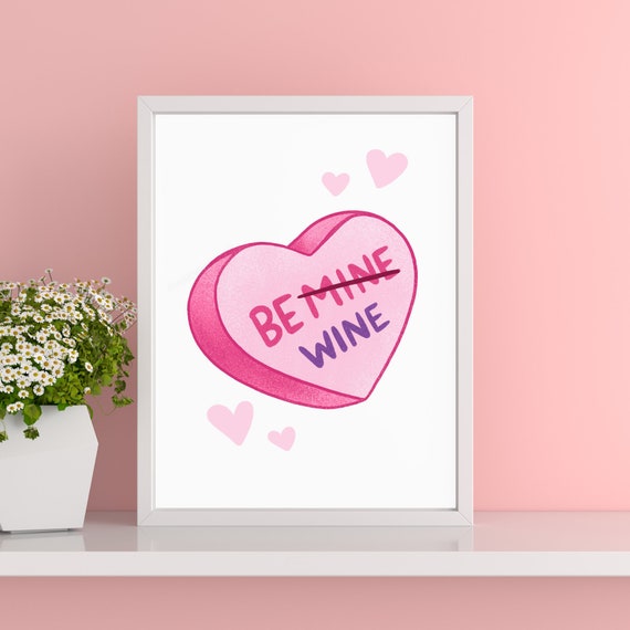 Be Mine Wine Print Vday Wall Art Modern Holiday Art Diy Valentines Day Decor Cute Trendy Candy Heart