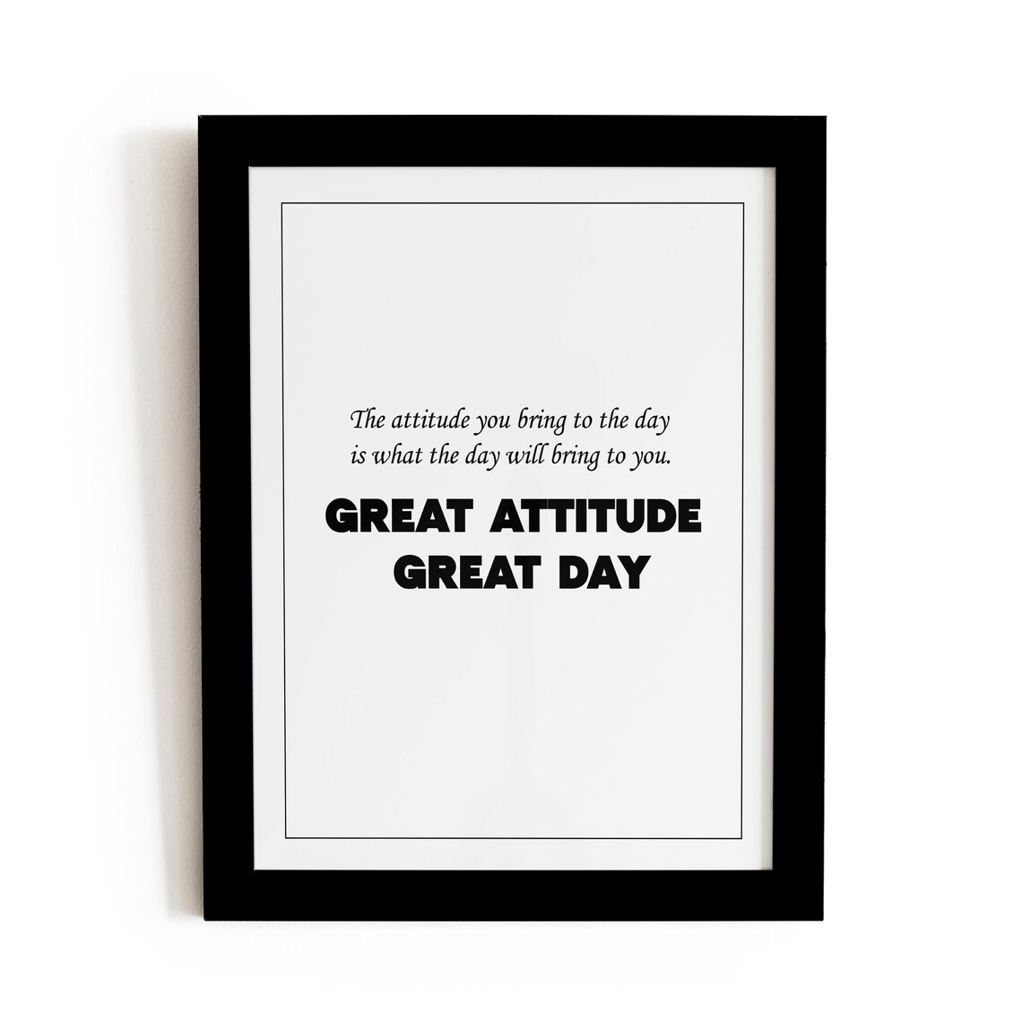 Great Attitude Great Day, Motivational Office Decor
