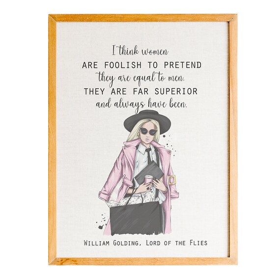 William Golding Women Are Far Superior Quote Chic Fashion Woman Poster