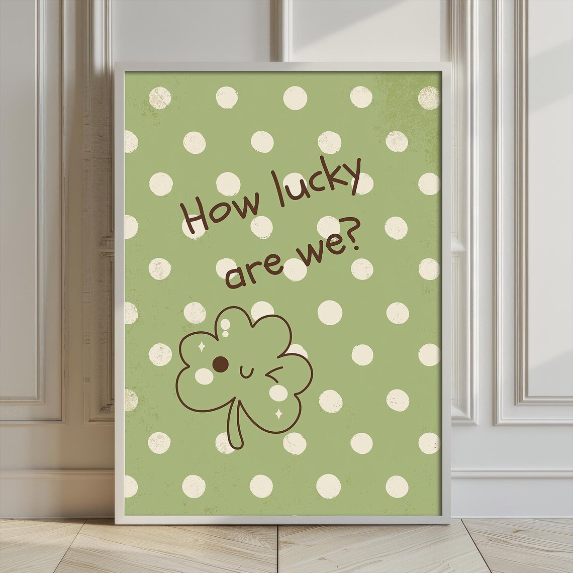 How Lucky Are We Smiling Clover Polka Dot Green Kids Quote Poster