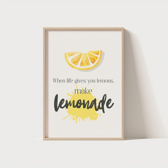 When Life Gives You Lemons Make Lemonade Kitchen Quote Poster