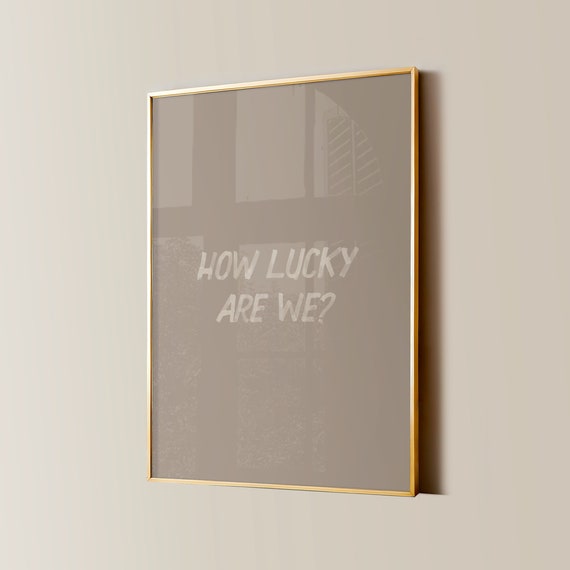 How Lucky Are We Print Neutral Apartment Decor Retro Dorm Room Posters Trendy Preppy Wall Art Watercolor Girly Country Western Aesthetic