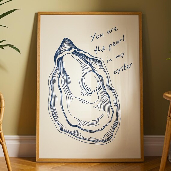 Oyster Print Art Cute Quote Wall Coastal Gift For Loved One You Are The Pearl In My