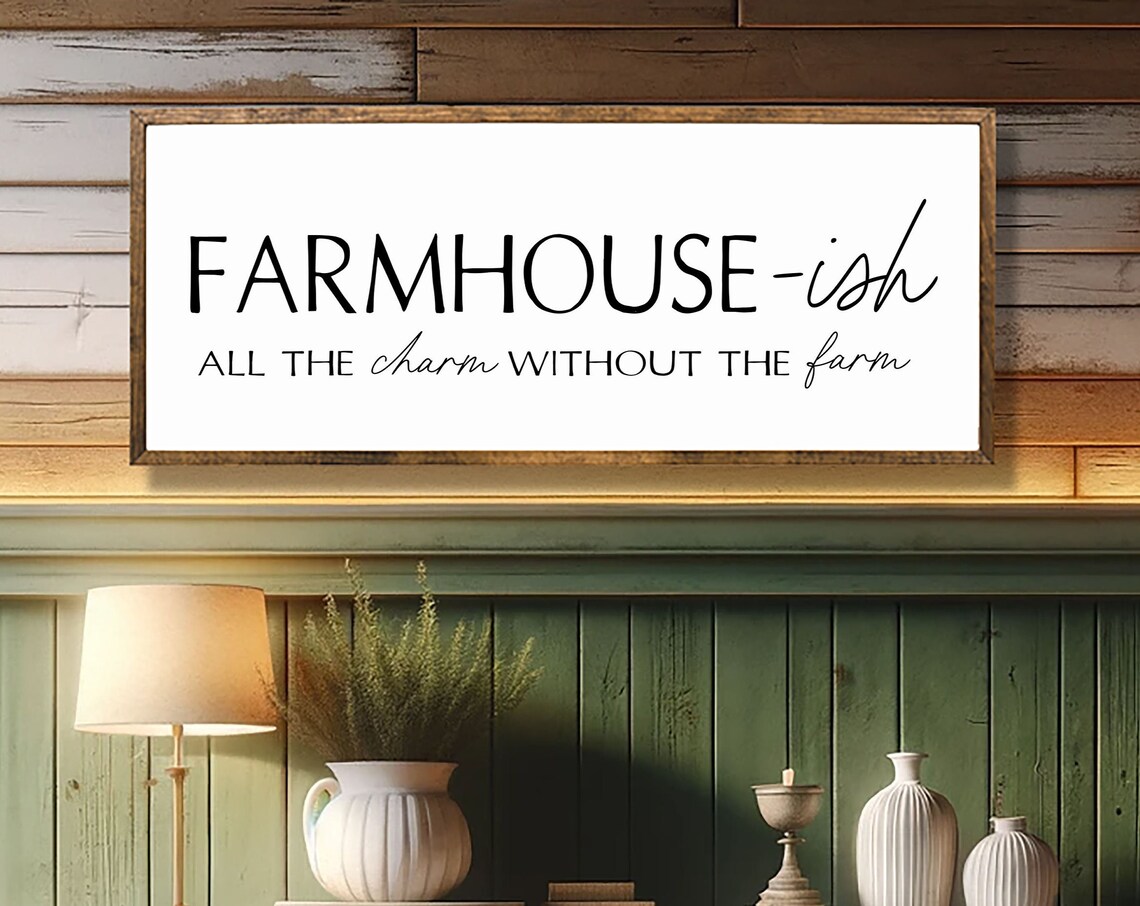 Farmhouse Ish Sign, Farmhouse Decor Art Print