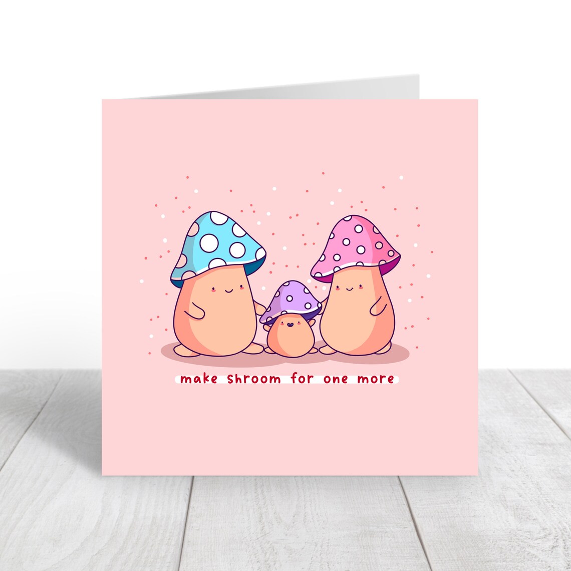Kawaii Mushroom Family Make Shroom For One More New Baby Art Print - Image 3