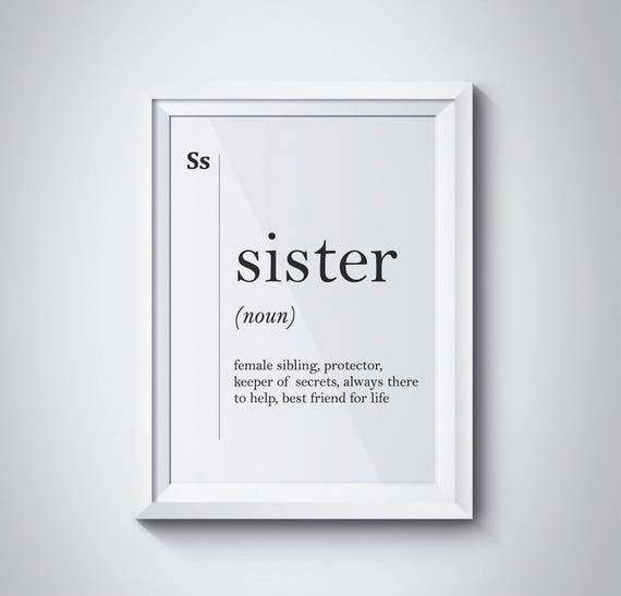 Sister Definition Print Gift For Sister Modern Print Family Gift Family Wall Decor Sister Print Sister Type Poster Sister Gift Home Decor