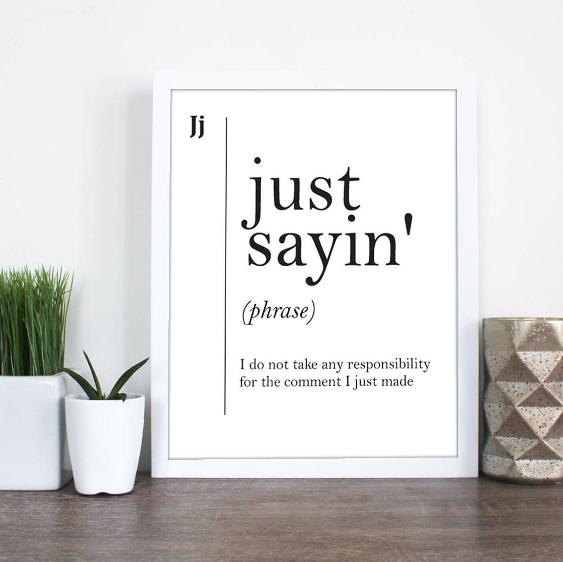 Just Sayin Funny Dictionary Definition Phrase Typography Poster - Image 2