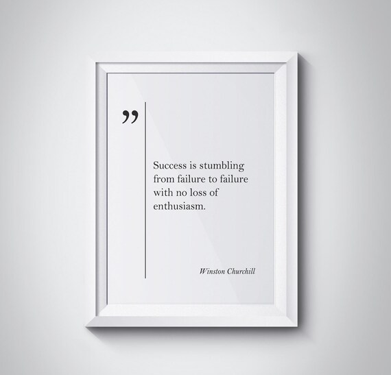 Winston Churchill Success Is Stumbling From Failure Quote Poster
