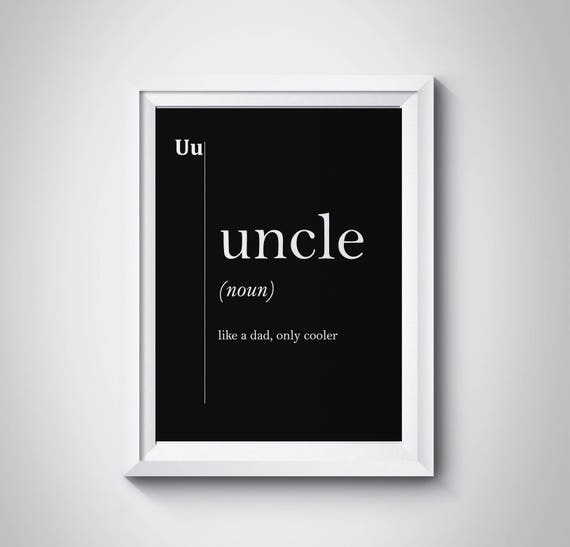 Uncle Definition Print Gift For Best Uncle Ever New Uncle Family Black White Poster Minimalist Art Scandinavian Typography Home Wall Art