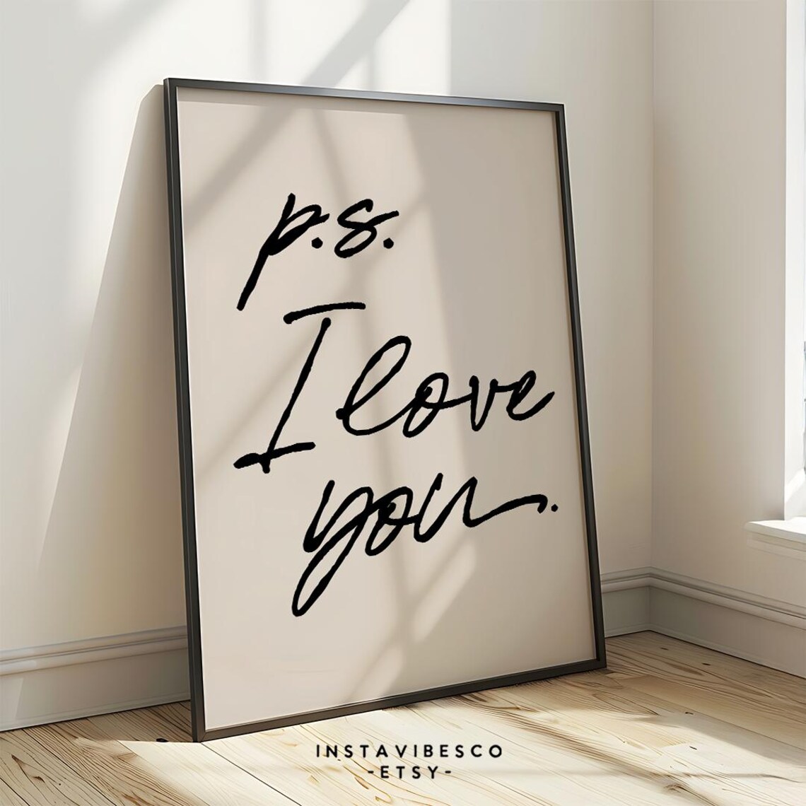 Ps I Love You Quote Art Print, Love Friendship