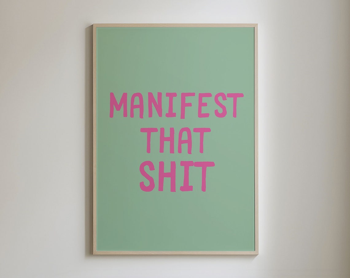 Manifest That Shit Pink Green Sassy Bold Affirmation Quote Poster