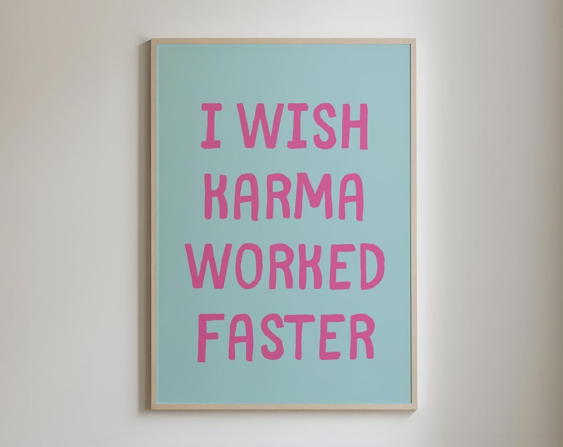 I Wish Karma Worked Faster Pink on Mint Sarcastic Typography Poster