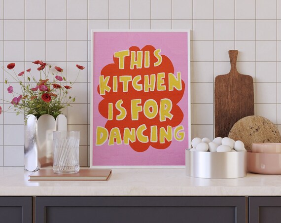 This Kitchen Is For Dancing Poster Colorful Quote Art