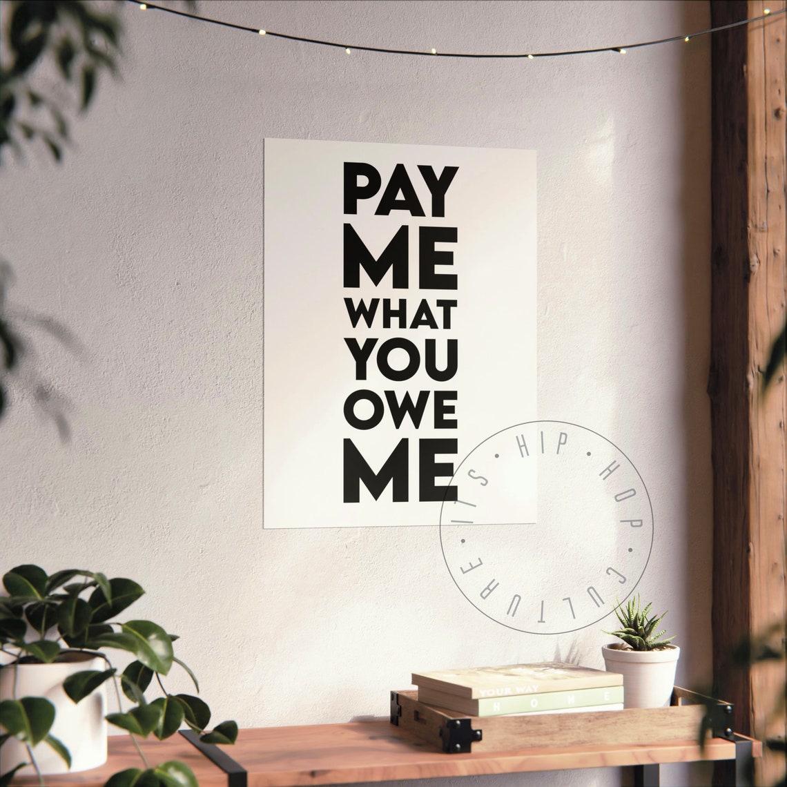 Pay Me What You Owe Me Bold Statement Hip Hop Lyrics Art Poster - Image 7