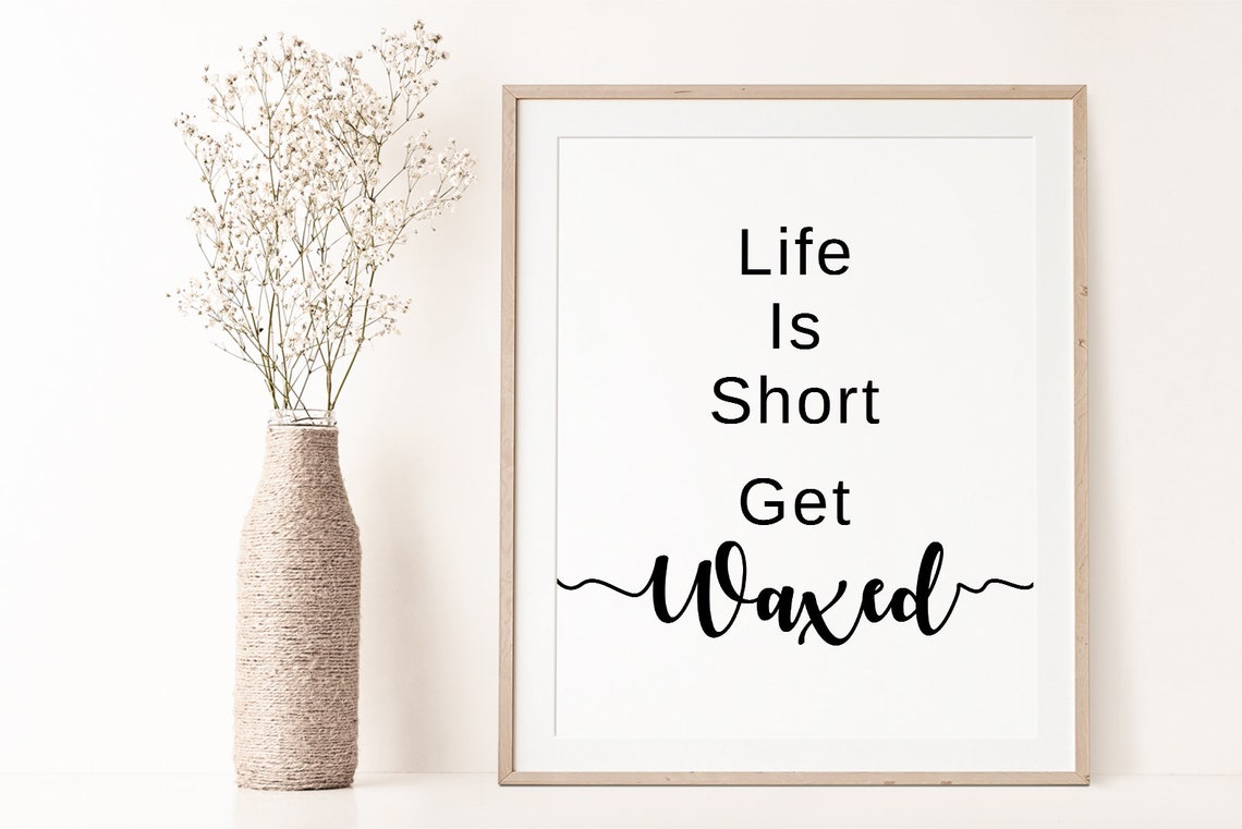 Life Is Short Get Waxed Waxing Room Beauty Salon Quote Wall Art - Image 2