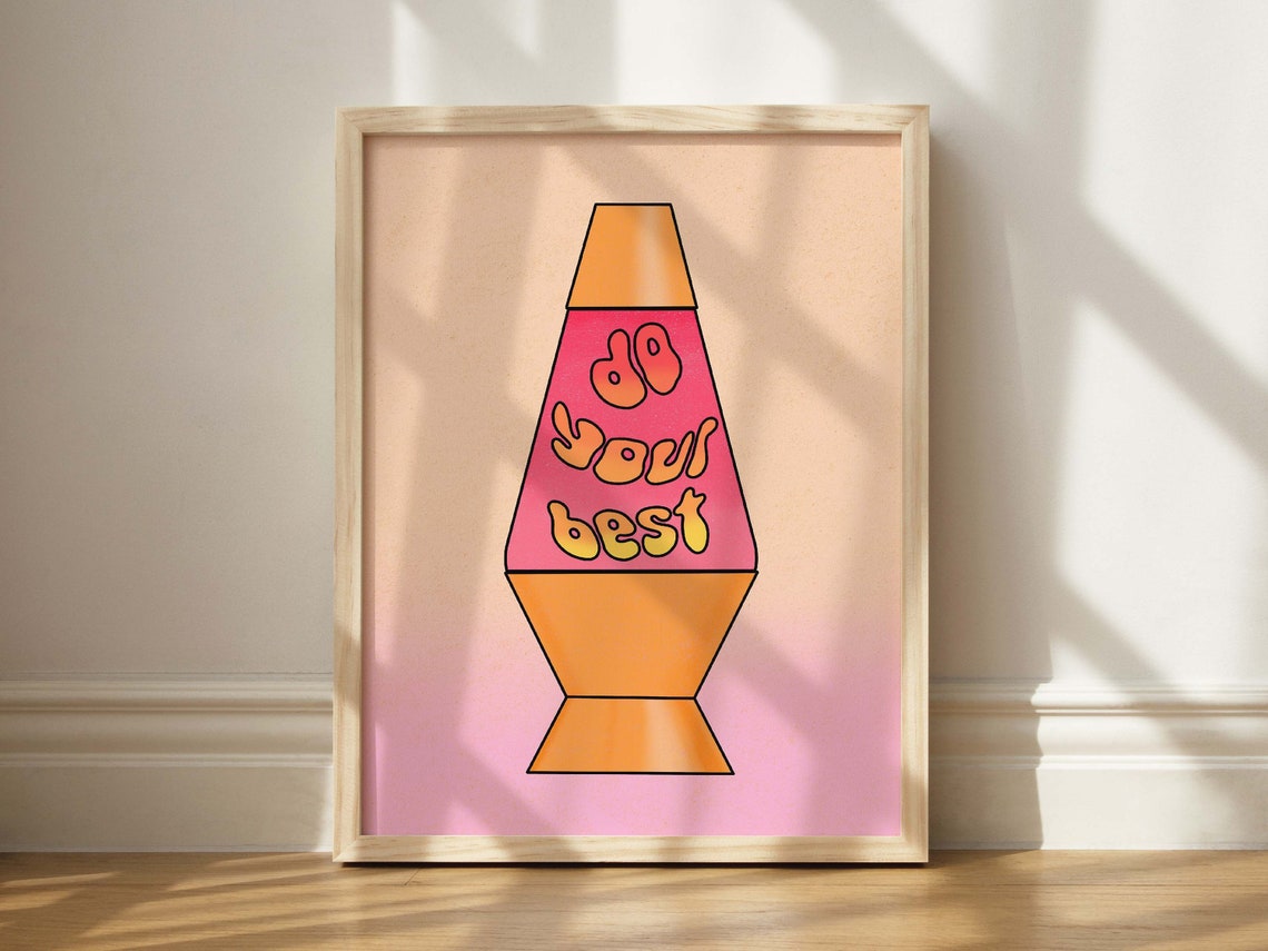 Do Your Best Groovy Lava Lamp Retro 70s Poster For Dorm Room Wall