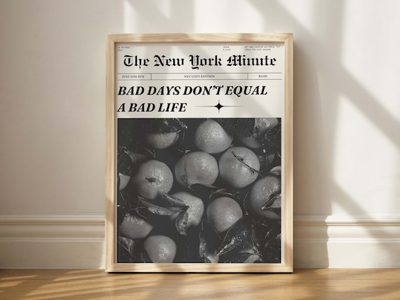 Bad Days Dont Equal A Life Newspaper Print Inspirational Art Encouraging Trendy Lettering Dorm Wall