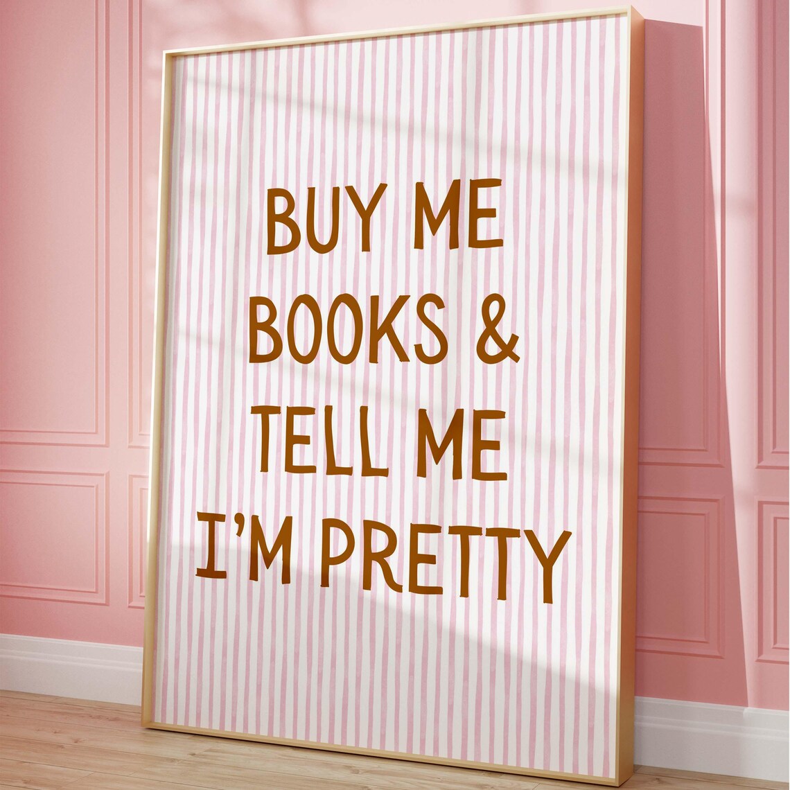 Buy Me Books and Tell Me I'm Pretty Funny Bookish Quote Poster - Image 3