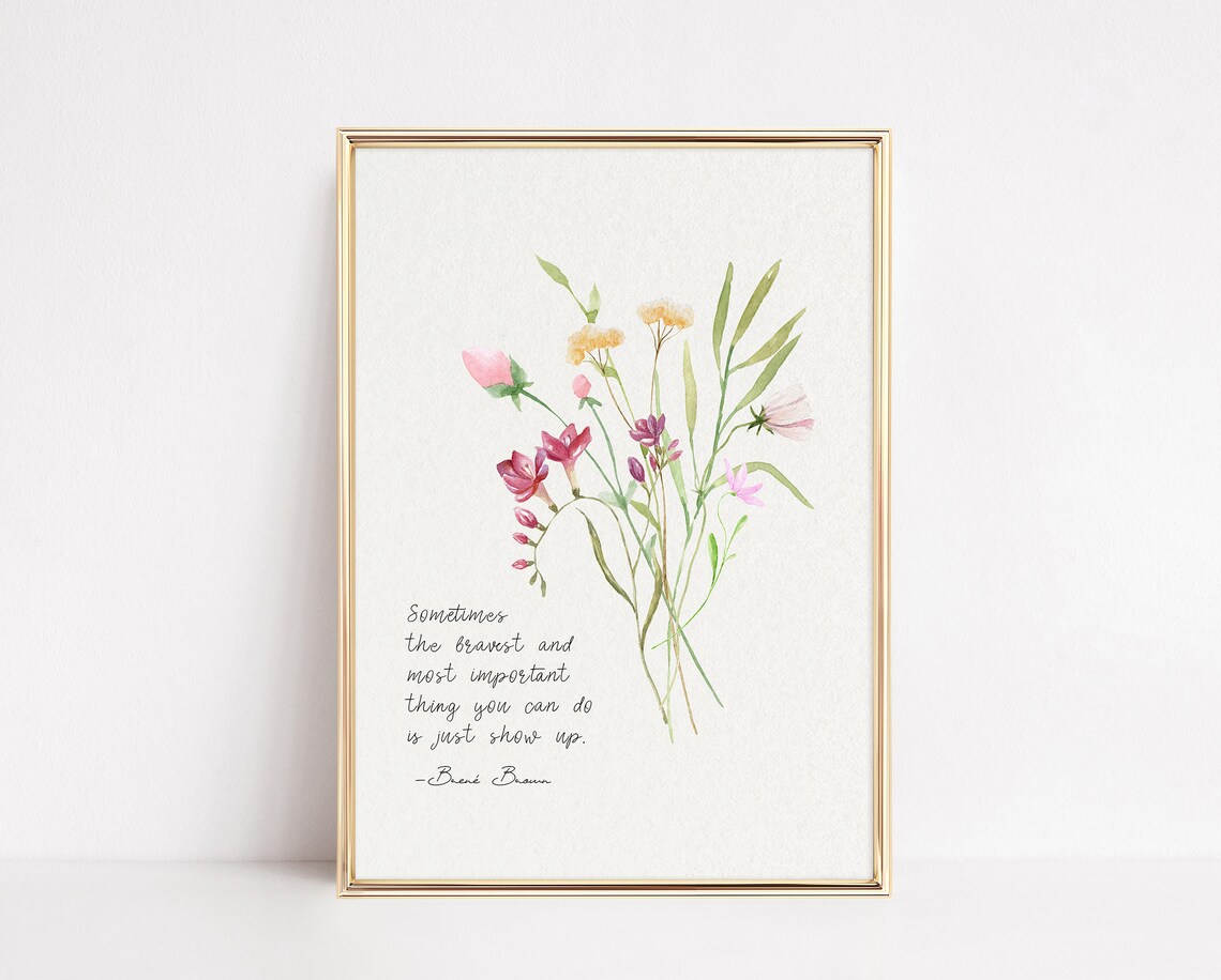 Brene Brown Just Show Up Quote Wildflower Watercolor Therapy Poster