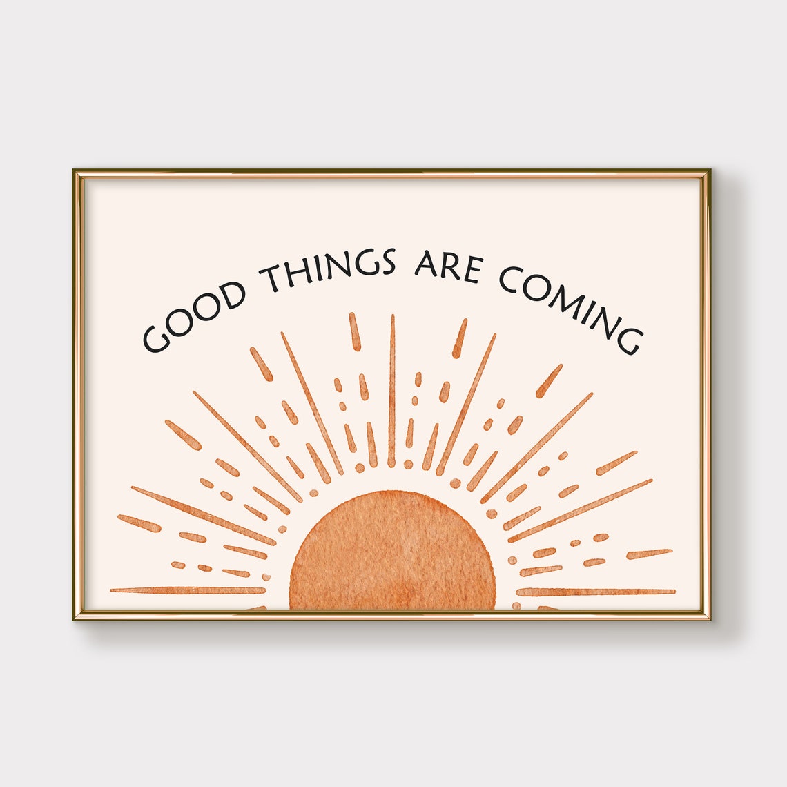 Good Things Are Coming Terracotta Sunrise Boho Inspirational Poster