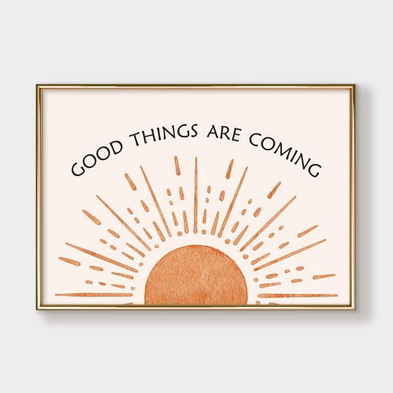 Good Things Are Coming Inspirational Wall Art Print Therapy Office Decor Psychology Poster Mental Health Print