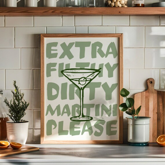 Extra Filthy Dirty Martini Please Green Cocktail Bar Wall Poster