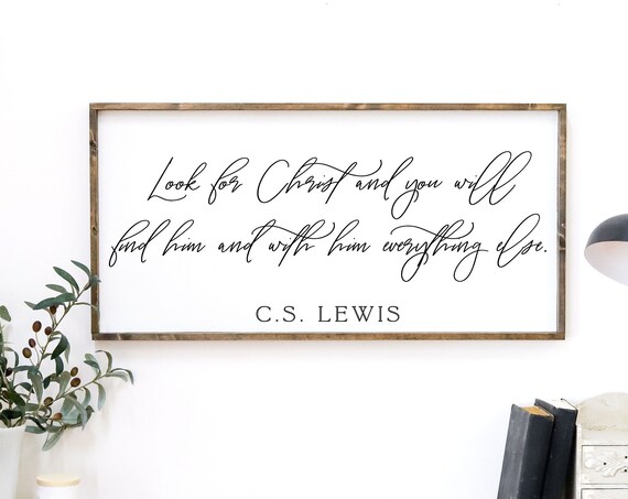 Look For Christ C.S. Lewis Quote Sign Farmhouse Faith Wall Poster