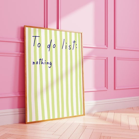 To Do List Nothing Funny Lime Striped Quote Typography Poster