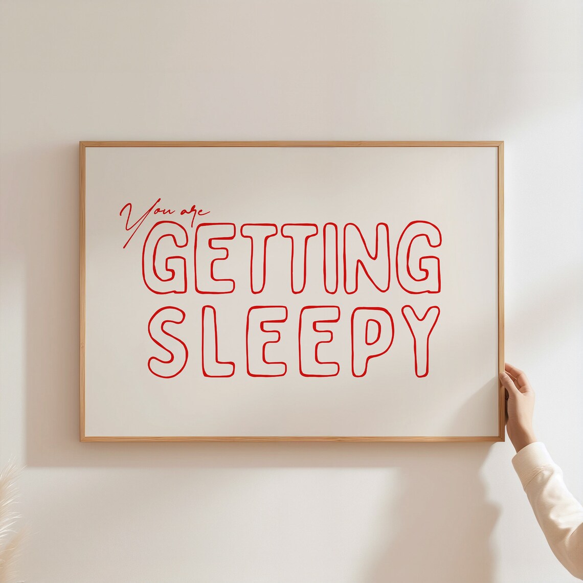 You Are Getting Sleepy Bedroom Wall Art Poster