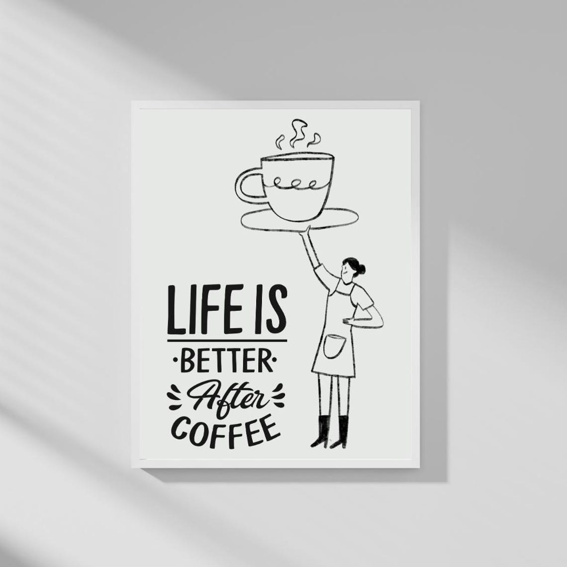Life Is Better After Coffee Waitress Line Art Kitchen Poster