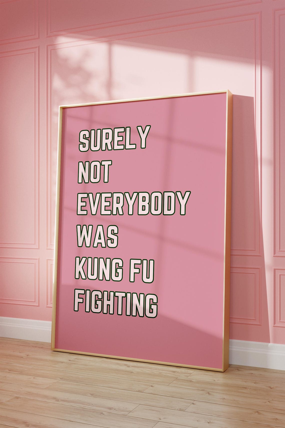 Surely Not Everybody Was Kung Fu Fighting Funny Pink Quote Poster - Image 4
