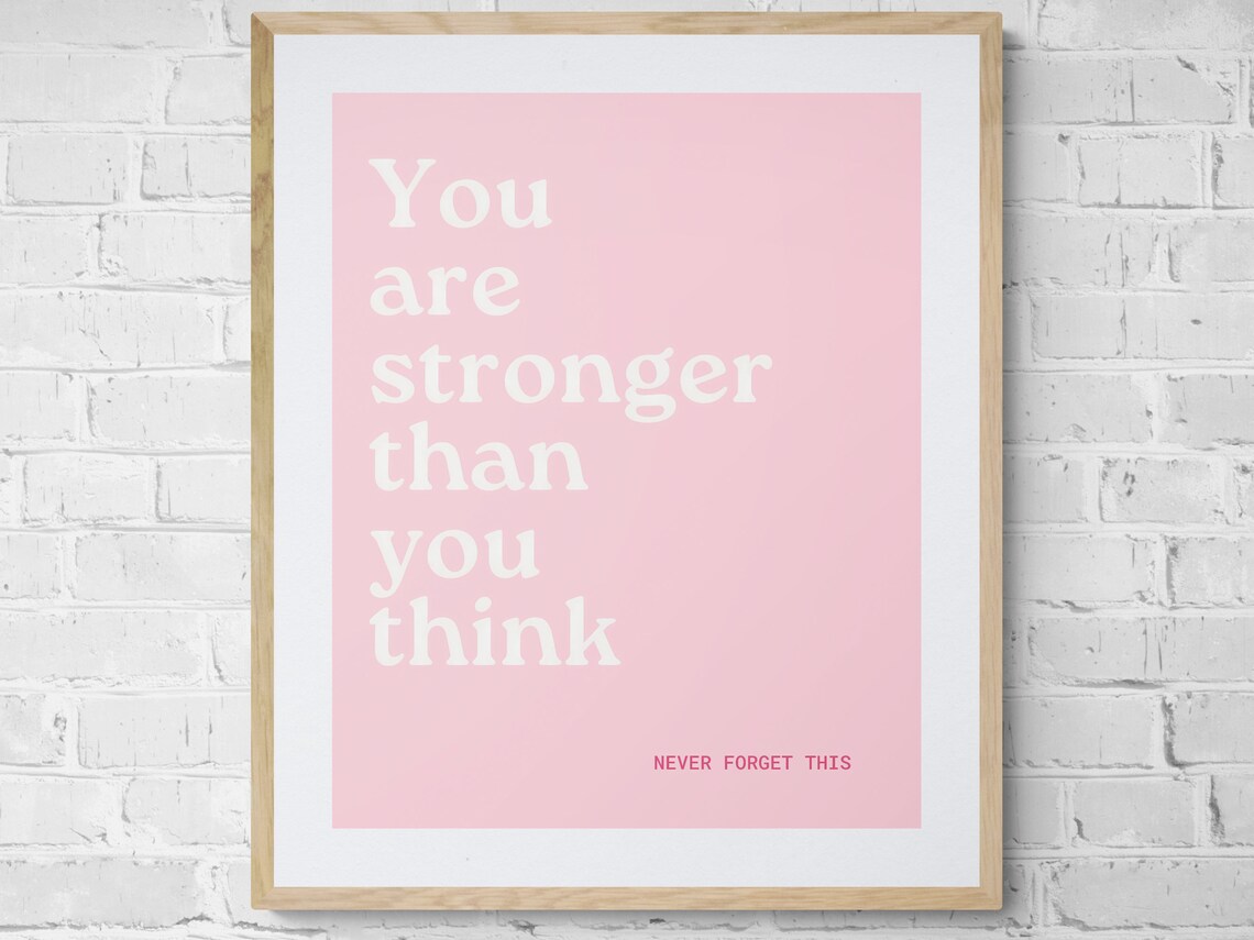 You Are Stronger Than You Think Pink Motivational Quote Poster