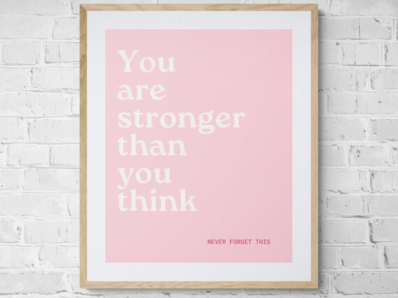 You Are Stronger Than You Think Pink Motivational Quote Poster