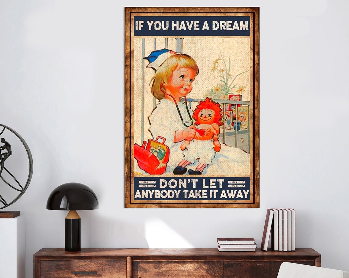 If You Have a Dream Little Nurse Vintage Inspirational Poster