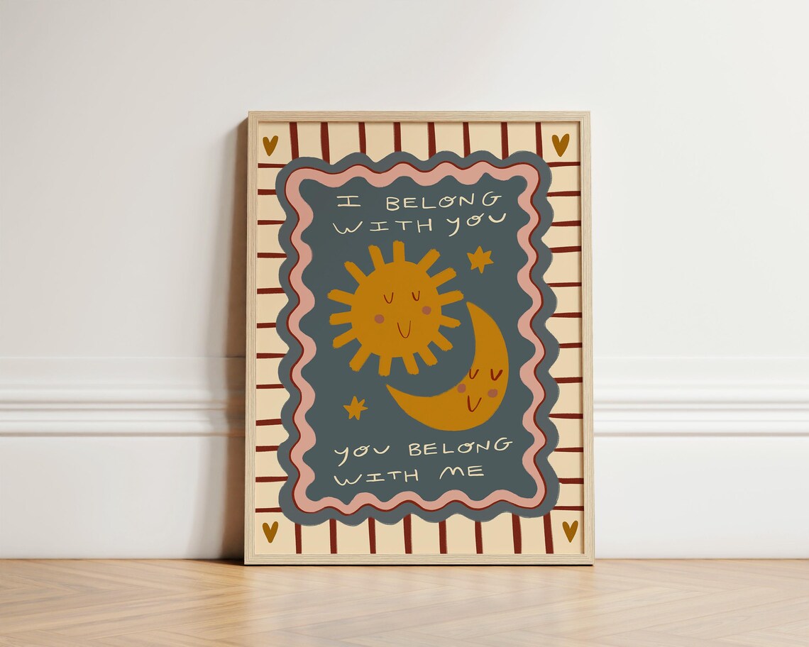 I Belong With You Sun And Moon Art Print