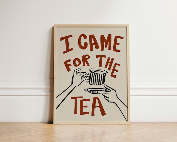 I Came For The Tea Retro Kitchen Art Print