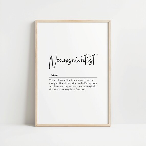 Neuroscientist Print Definition Art Neuroscience Wall Inspirational Gift For Neuroscientists
