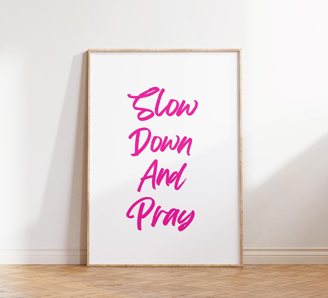 Slow Down And Pray Pink Brush Script Christian Faith Verse Poster - Image 4