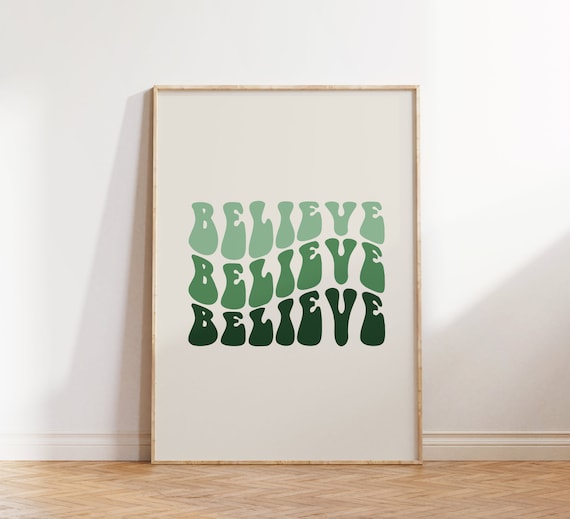 Believe Stacked Green Wavy Groovy Retro Typography Quote Poster