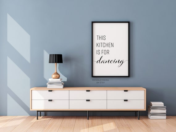 This Kitchen Is For Dancing Kitchen Wall Art Kitchen Print Coffee Bar Kitchen Art Kitchen Home Decor