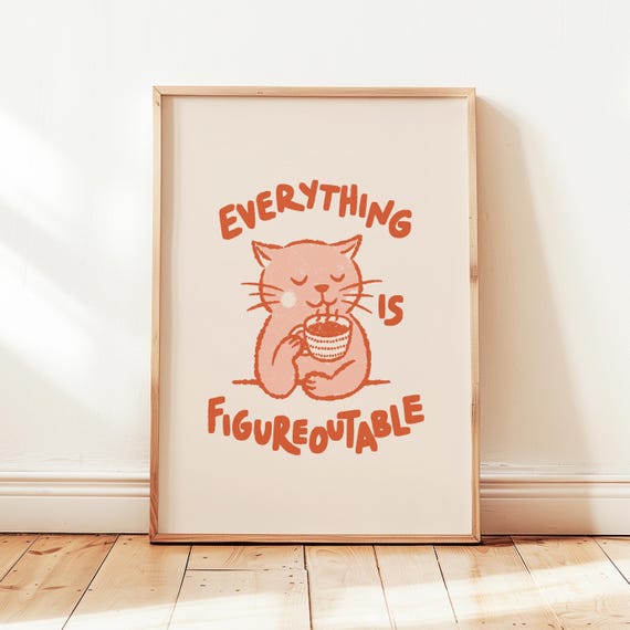 Everything Is Figureoutable Cat Affirmation Art Print