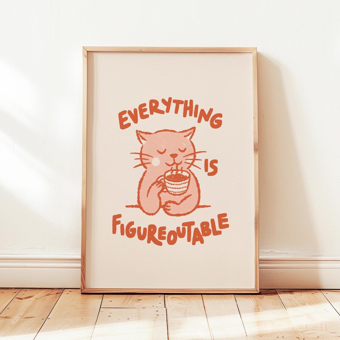 Everything Is Figureoutable Cat Affirmation Art Print