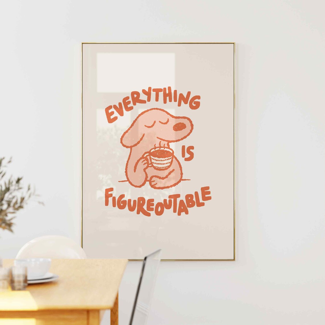 Everything Is Figureoutable Positive Affirmations Art Print