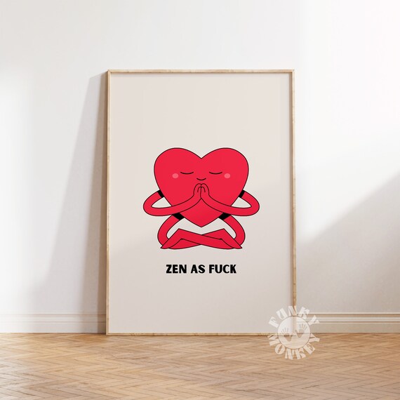 Zen As Fuck Meditating Heart Funny Retro Quote Dorm Decor Poster