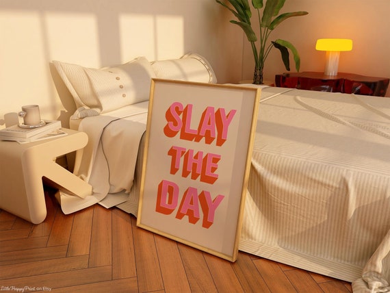 Slay The Day Print Pink Orange Beige Funky Sassy Funny Inspiring Positive Quote Maximalist Retro Vibrant Home Decor Instant Download
