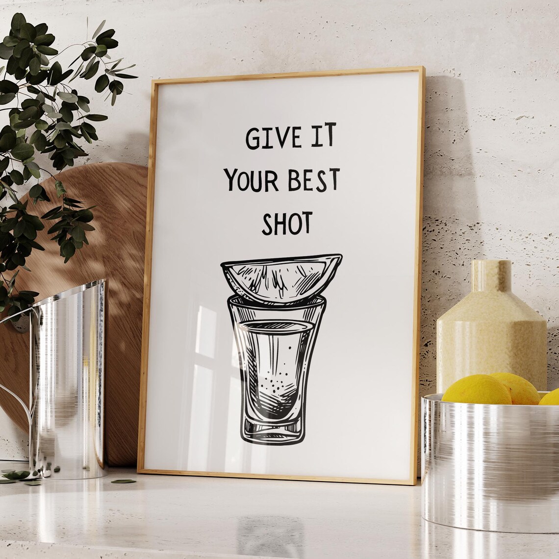 Give It Your Best Shot Black Shot Glass Lime Bar Cart Art Poster