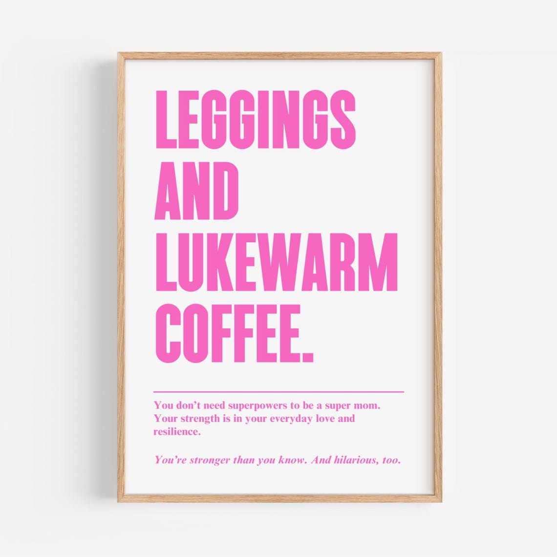 Leggings and Lukewarm Coffee Pink Typography Mom Quote Poster Gift