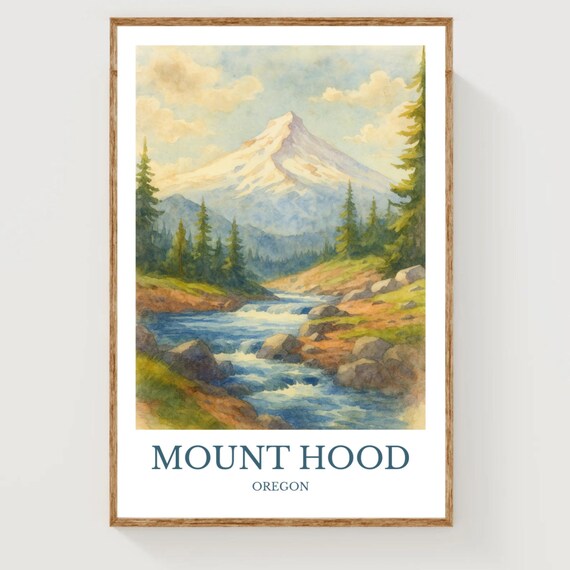 Mount Hood Oregon Snowy Peak River Watercolor Mountain Poster
